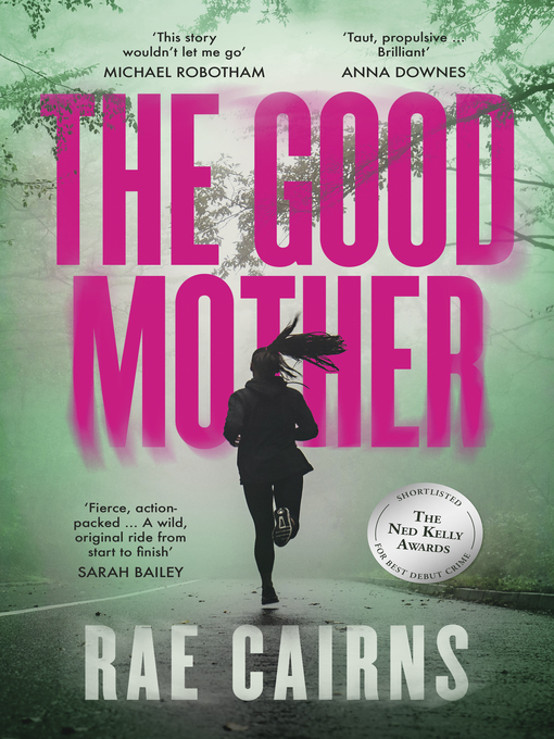 Title details for The Good Mother by Rae Cairns - Available